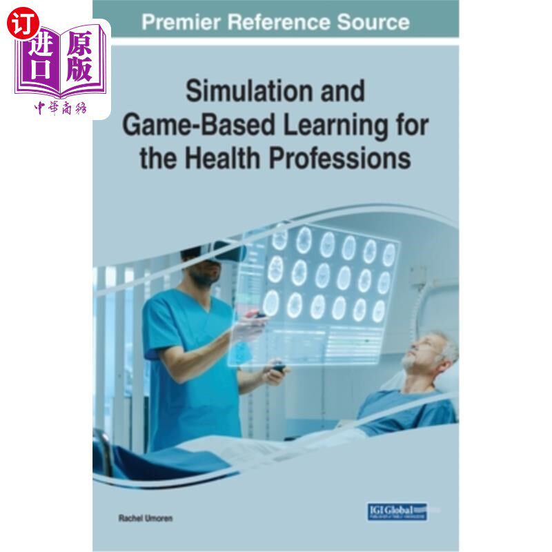 海外直订医药图书Simulation and Game-Based Learning for the Health Professions 卫生专业的模拟和基于游戏的学习