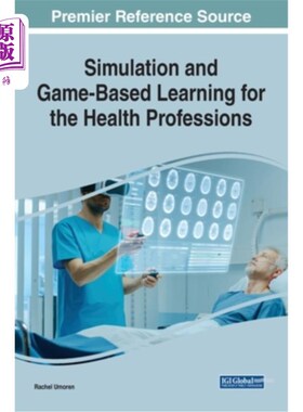海外直订医药图书Simulation and Game-Based Learning for the Health Professions 卫生专业的模拟和基于游戏的学习