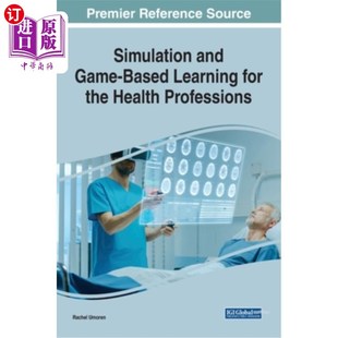 卫生专业 学习 Based the Health for Game Learning 模拟和基于游戏 海外直订医药图书Simulation Professions and