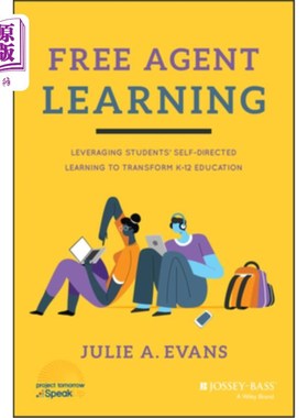 海外直订Free Agent Learning: Leveraging Students' Self-Directed Learning to Transform K- 自由代理学习:利用学生的自