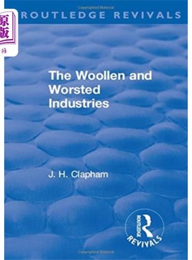 海外直订Revival: The Woollen and Worsted Industries (190... 复兴:羊毛和精纺工业(1907年)