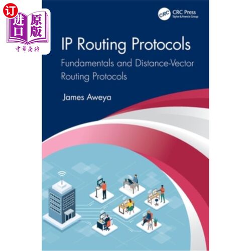 海外直订IP Routing Protocols: Fundamentals and Distance-Vector Routing Protocols IP路由协议：基本原理和距离向量路由