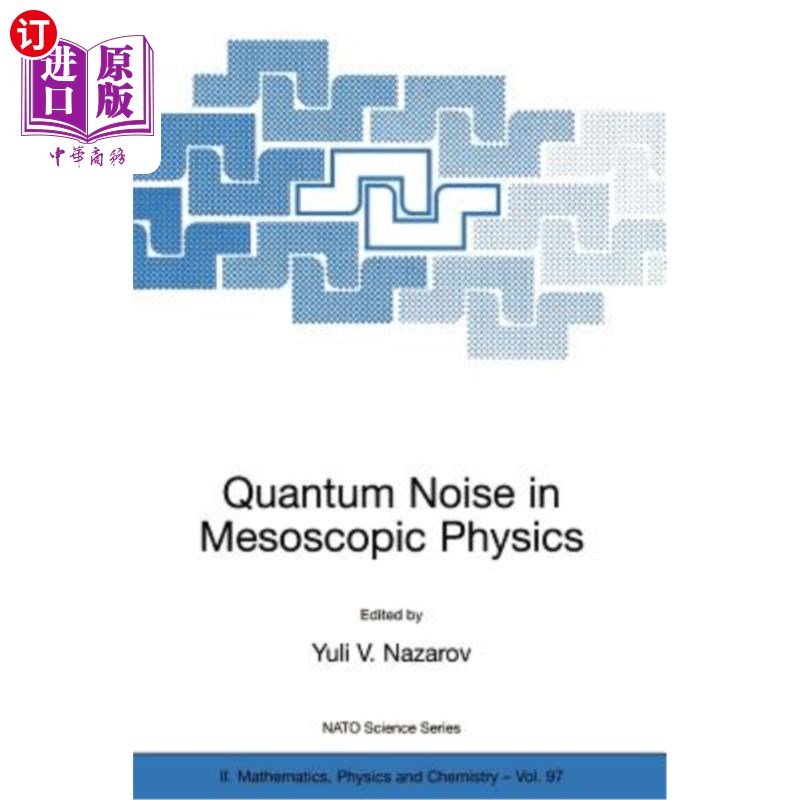 海外直订Quantum Noise in Mesoscopic Physics 介观物理中的量子噪声