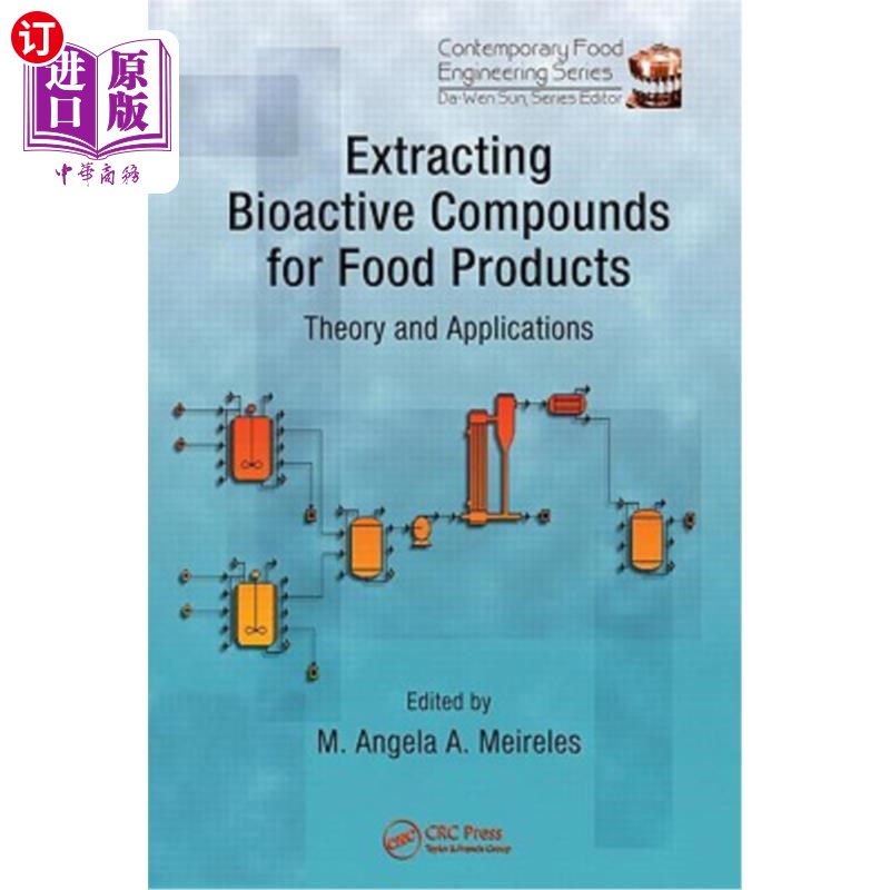 海外直订Extracting Bioactive Compounds for Food Products: Theory and Applications 食品中生物活性化合物的提取:理论与