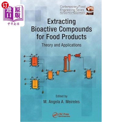 海外直订Extracting Bioactive Compounds for Food Products: Theory and Applications 食品中生物活性化合物的提取:理论与