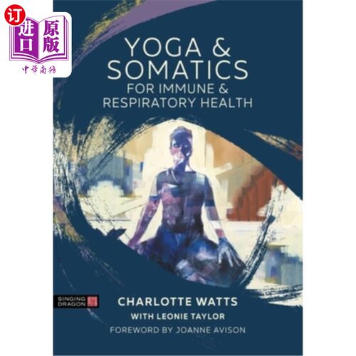 海外直订医药图书Yoga and Somatics for Immune and Respiratory Health 免疫和呼吸健康的瑜伽和躯体运动