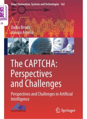 海外直订The Captcha: Perspectives and Challenges: Perspectives and Challenges in Artific 验证码:视角与挑战:人工智能的