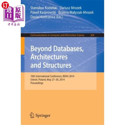 海外直订Beyond Databases, Architectures, and Structures: 10th International Conference,  超越数据库、架构和结构:第