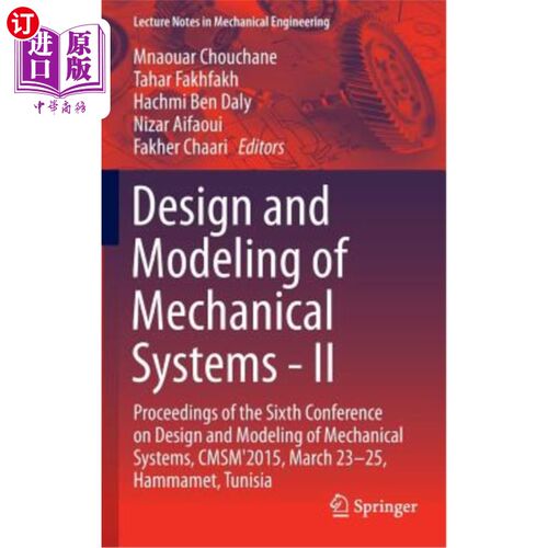 海外直订Design and Modeling of Mechanical Systems - II: Proceedings of the Sixth Confere 机械系统的设计和建模——II