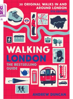海外直订Walking London, 9th Edition: Thirty Original Walks in and Around London 步行伦敦，第9版:30个原始步行在伦敦