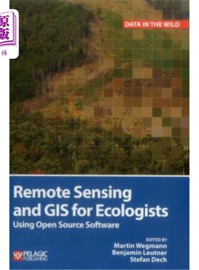 海外直订Remote Sensing and GIS for Ecologists: Using Open Source Software 面向生态学家的遥感和地理信息系统：使用开源软件