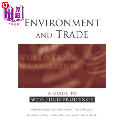海外直订Environment and Trade: A Guide to Wto Jurisprudence 环境与贸易:Wto法理学指南