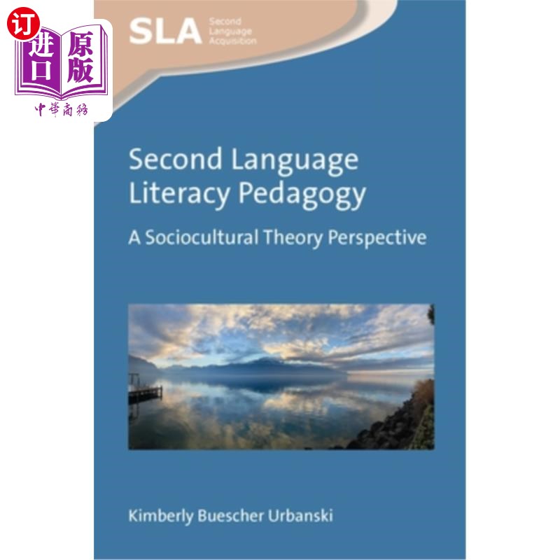 海外直订Second Language Literacy Pedagogy: A Sociocultural Theory Perspective 第二语言素养教育学:社会文化理论视角