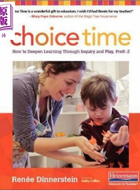 现货 Choice Time How to Deepen Learning Through Inquiry and Play PreK2选择时间如何借探究和玩深化学习PreK2【中商原版】