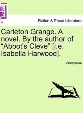 海外直订Carleton Grange. a Novel. by the Author of 