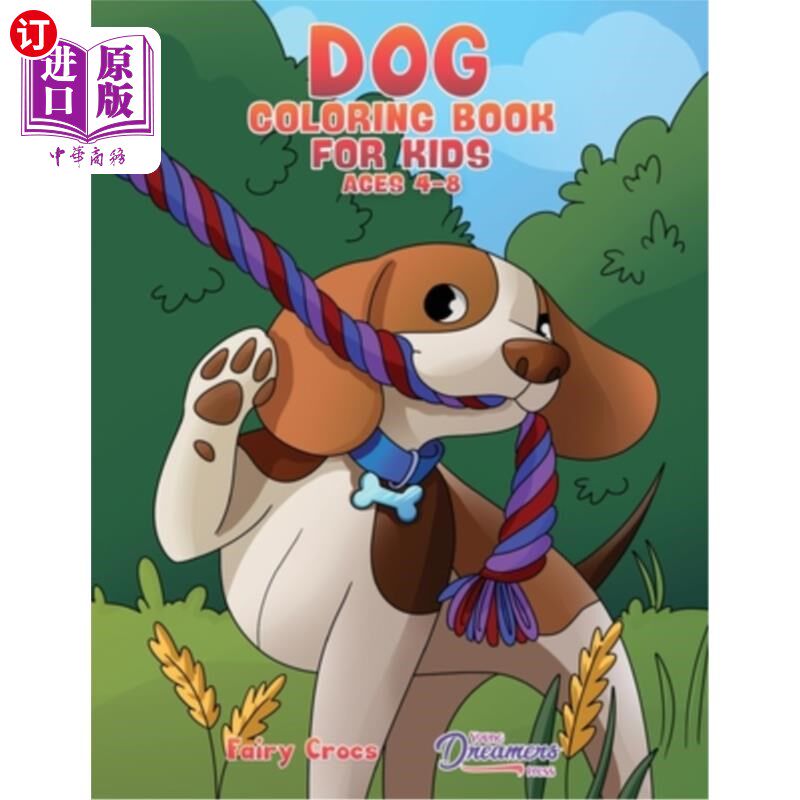 海外直订Dog Coloring Book for Kids Ages 4-8: Cute and Adorable Cartoon Dogs and Puppies 4-8岁的孩子狗着色书:可爱和
