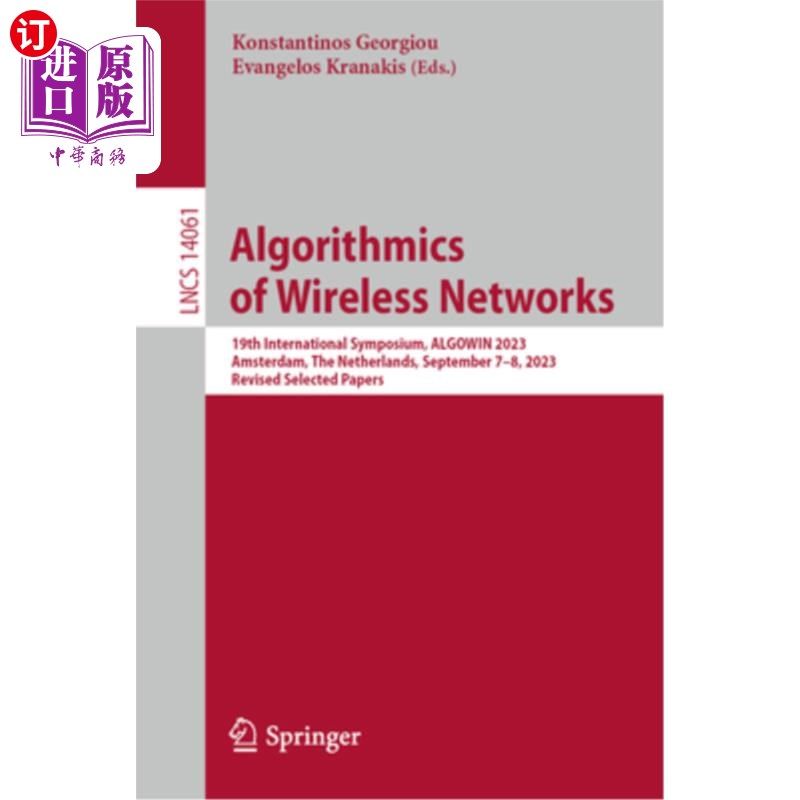 海外直订Algorithmics of Wireless Networks: 19th International Symposium, Algowin 2023, A Algorithmi