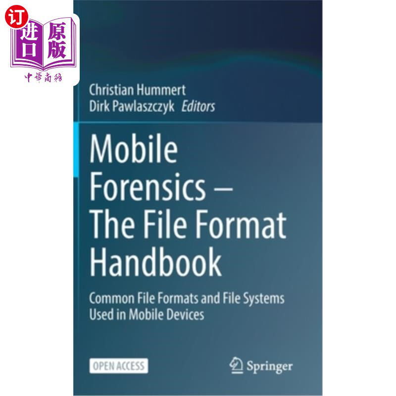 海外直订Mobile Forensics - The File Format Handbook: Common File Formats and File System 移动取证-文件格式手册:在移