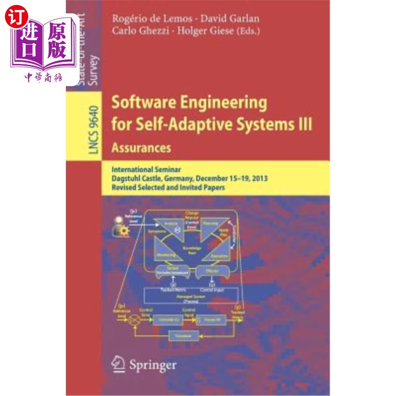 海外直订Software Engineering for Self-Adaptive Systems III. Assurances: International Se 自适应系统的软件工程III.保