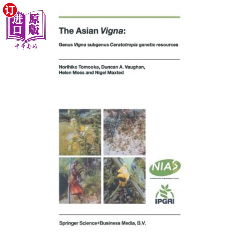 海外直订The Asian Vigna: Genus Vigna Subgenus Ceratotropis Genetic Resources 亚洲vigna：vigna亚属ceratotropis