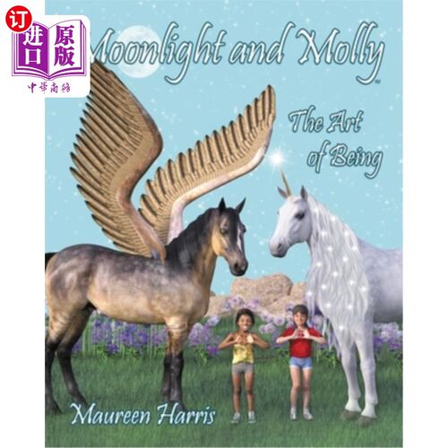 海外直订Moonlight and Molly: The Art of Being 月光与茉莉：存在的艺术