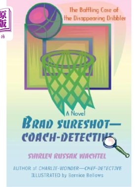 海外直订Brad Sureshot--Coach-Detective: The Baffling Case of the Disappearing Dribbler Brad Suresho