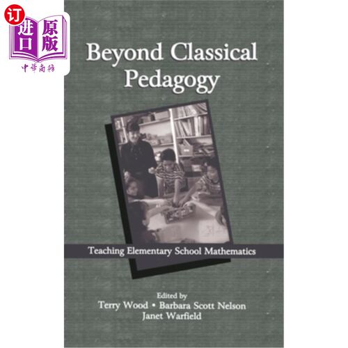 海外直订Beyond Classical Pedagogy: Teaching Elementary School Mathematics 超越古典教学法：小学数学教学