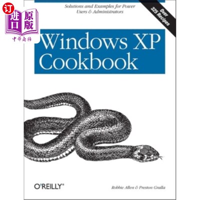 海外直订Windows XP Cookbook: Solutions and Examples for Power Users & Administrators Windows XP烹饪书: