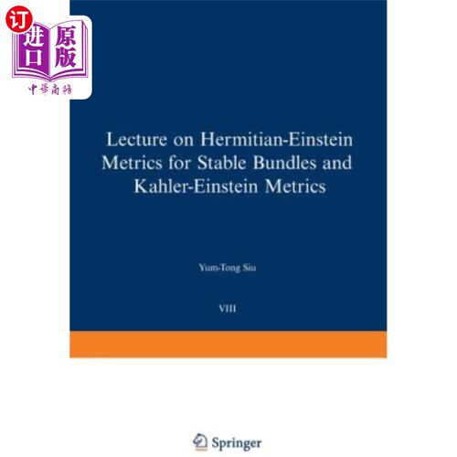 海外直订Lectures on Hermitian-Einstein Metrics for Stable Bundles and K?hler-Einstein Me 稳定束和K?hler