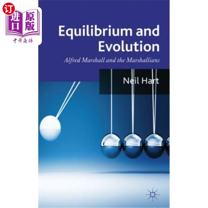 海外直订Equilibrium and Evolution: Alfred Marshall and the Marshallians 平衡与进化：阿尔弗雷德·马歇尔和马歇尔夫妇