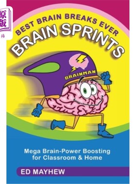 海外直订Best Brain Breaks Ever: BRAIN SPRINTS: Mega Brain-Power Boosting for Classroom & 有史以来最好的脑力突破：脑
