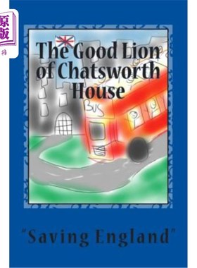 海外直订The Good Lion of Chatsworth House: Saving England 查茨沃斯庄园的好狮:拯救英格兰
