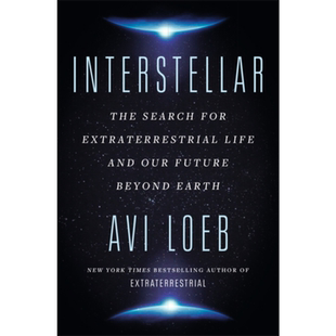 星际 寻找外星生命与我们超越地球的未来 英文原版 Interstellar The Search for Extraterrestrial Avi Loeb【中商原版】