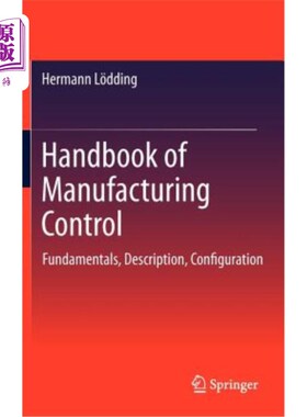 海外直订Handbook of Manufacturing Control: Fundamentals, Description, Configuration 生产控制手册:基础，描述，配置