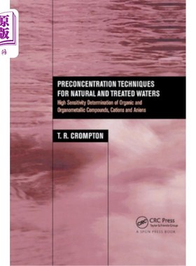 海外直订Preconcentration Techniques for Natural and Treated Waters: High Sensitivity Det 天然和处理水的预浓缩技术: