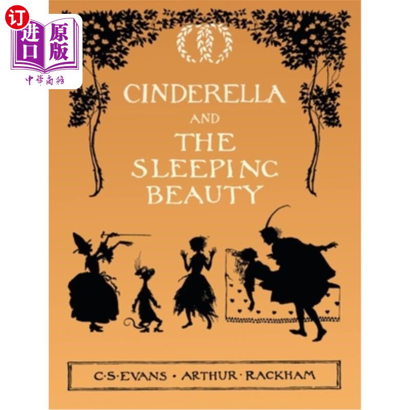海外直订Cinderella and The Sleeping Beauty - Illustrated by Arthur Rackham 灰姑娘与睡美人——阿瑟·拉克姆插图