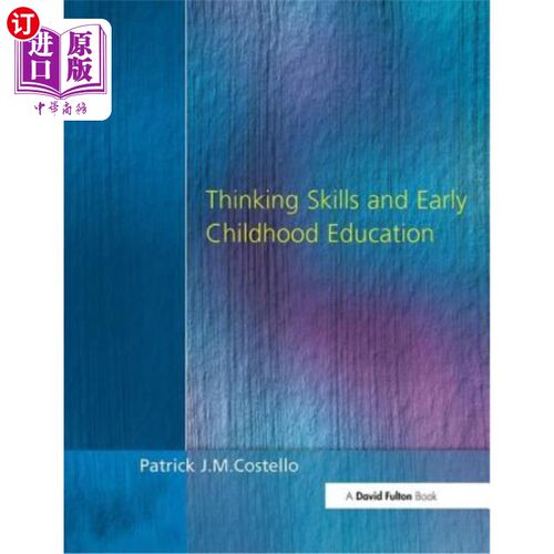 海外直订Thinking Skills and Early Childhood Education 思维技能与幼儿教育