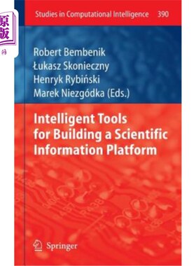 海外直订Intelligent Tools for Building a Scientific Information Platform 构建科学信息平台的智能工具