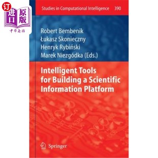 海外直订Intelligent Tools for Building a Scientific Information Platform 构建科学信息平台的智能工具