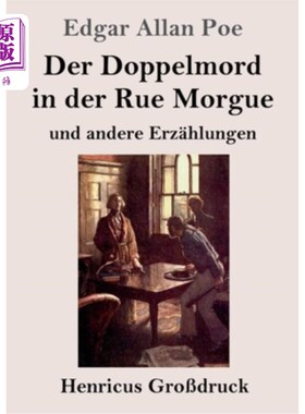 海外直订德语 Der Doppelmord in der Rue Morgue (Gro?druck): und andere Erz?hlungen 例如默格街凶杀案:有没有其他金矿?h