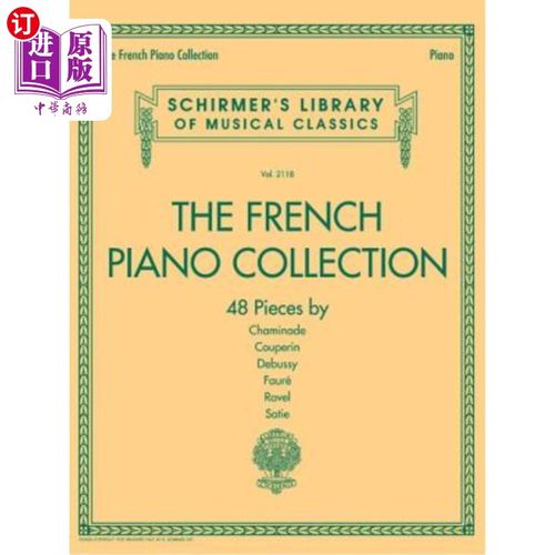 海外直订The French Piano Collection - 48 Pieces by Chaminade, Couperin, Debussy, Faure,  法国钢琴收藏- 48件由查米纳