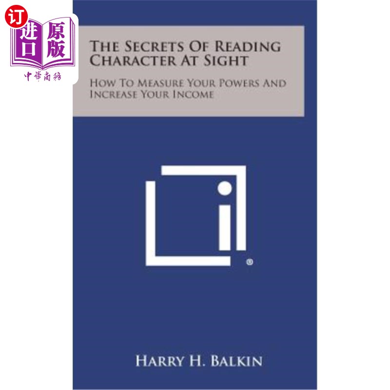 海外直订The Secrets of Reading Character at Sight: How to Measure Your Powers and Increa 一目了然看人的秘诀：如何衡