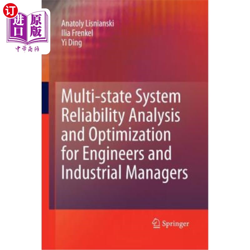海外直订Multi-State System Reliability Analysis and Optimization for Engineers and Indus 工程师和工业管理人员的多状态系