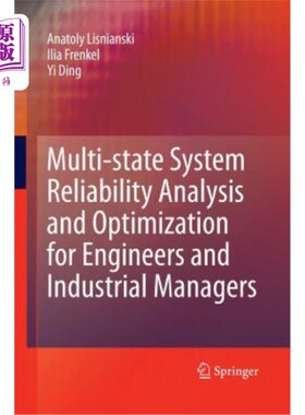 海外直订Multi-State System Reliability Analysis and Optimization for Engineers and Indus 工程师和工业管理人员的多状态系