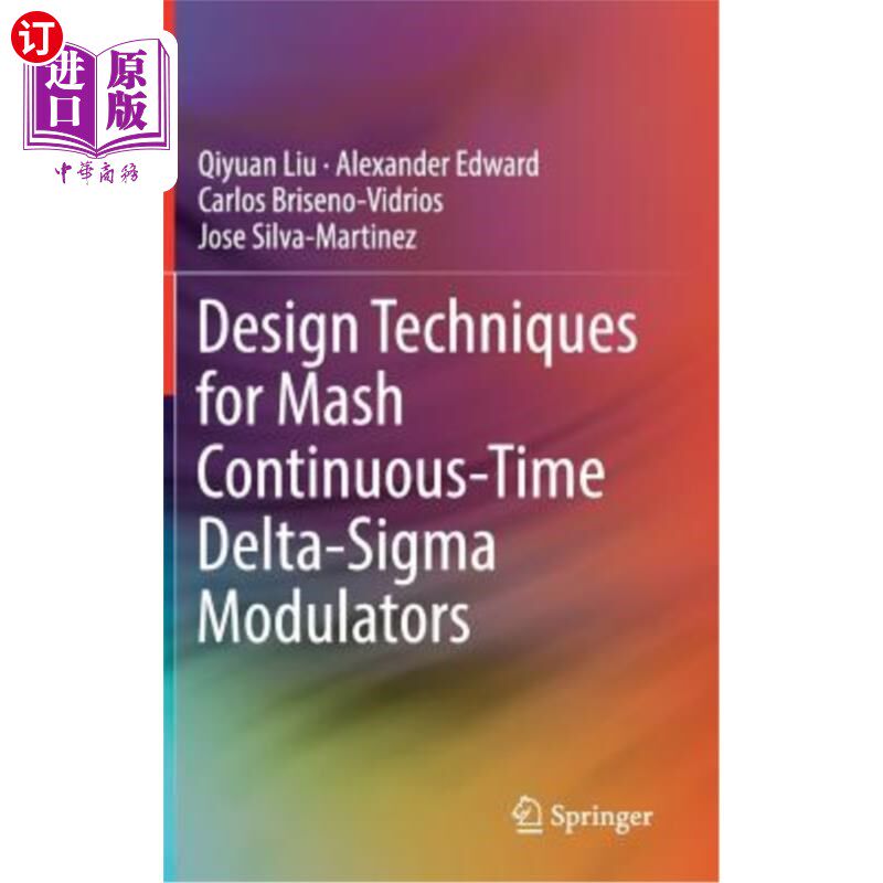 海外直订Design Techniques for MASH Continuous-Time Delta-SIGMA Modulators MASH连续时间Delta-SIGMA调制器的设计技术