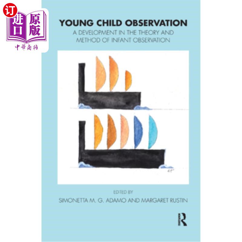 海外直订医药图书Young Child Observation: A Development in the Theory and Method of Infant Observ 幼儿观察：婴儿观察