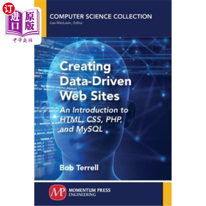 海外直订Creating Data-Driven Web Sites: An Introduction to HTML, CSS, PHP, and MySQL 创建数据驱动的网站：HTML、CSS