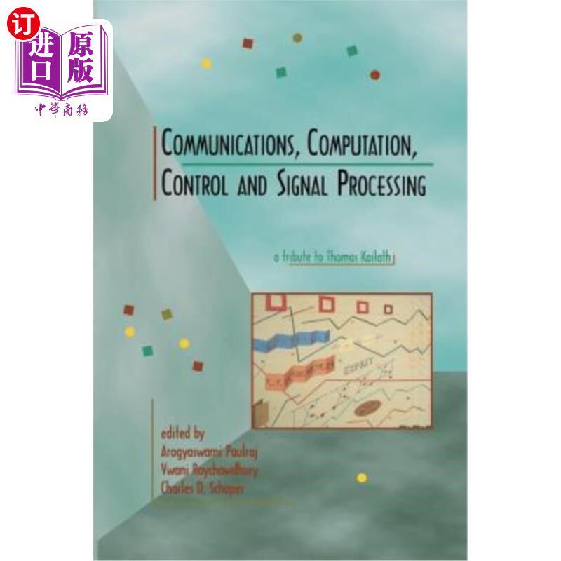 海外直订Communications, Computation, Control, and Signal Processing: A Tribute to Thomas 通信、计算、控制和信号处理