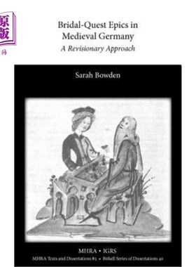 海外直订Bridal-Quest Epics in Medieval Germany: A Revisionary Approach 中世纪德国的新娘寻访史诗:一种修正的方法