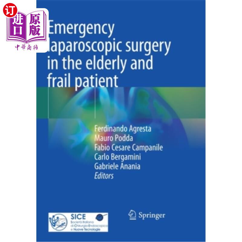 海外直订医药图书Emergency Laparoscopic Surgery in the Elderly and Frail Patient 老年人和体弱病人的紧急腹腔镜手术